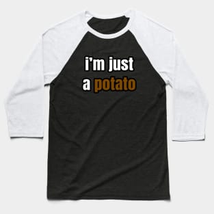 I'm Just A Potato Baseball T-Shirt